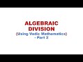 ALGEBRAIC DIVISION Part 2 using Vedic Mathematics in Tamil