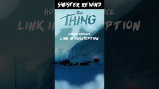 🎃 The Thing | SINISTER REWIND