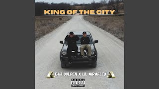 King Of The City (feat. Lil MiraFlex)