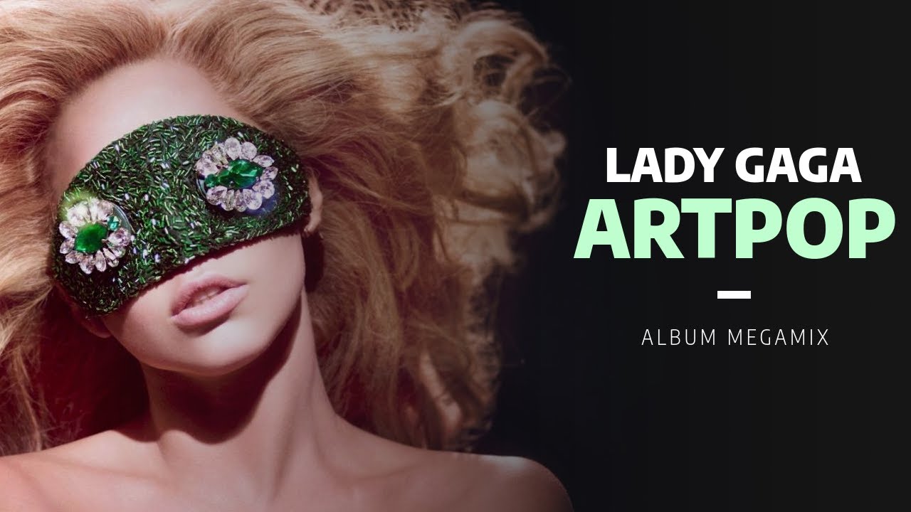 Lady Gaga Album Mixes - YouTube