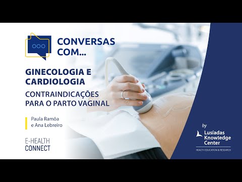 Conversas com... Ginecologia e Cardiologia | Contraindicações para o parto vaginal