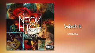 Vignette de la vidéo "Neon Hitch - Worth It [Official Audio]"