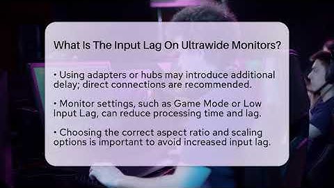 What Is The Input Lag On Ultrawide Monitors? - Video Gamers Vault