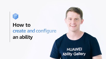 HUAWEI Ability Gallery Tutorial 2: Create and Configure an Ability with HUAWEI Ability Gallery