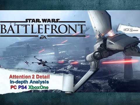 Star Wars BattleFront Beta: Attention 2 Detail In-depth Analysis