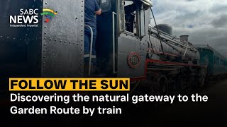 Follow the Sun | Discovering the natural gateway to the Garden Route by train