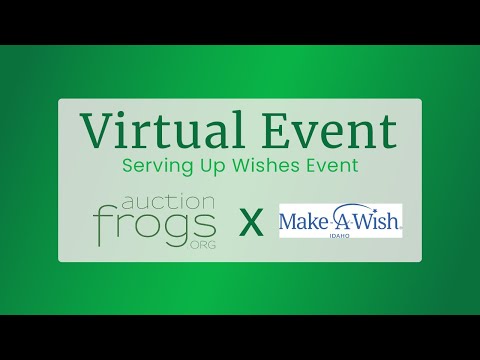 Auction Frogs Virtual Events | Make-A-Wish Idaho Serving Up Wishes