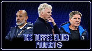 Le Podcast Des Toffee Blues Match Nul Pour West Ham  Moyes Doit-Il Faire Mieux ? Aperçu De Pal...