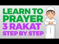 How to pray 3 Rakat (units) - Step by Step Guide | From Time to Pray with Zaky