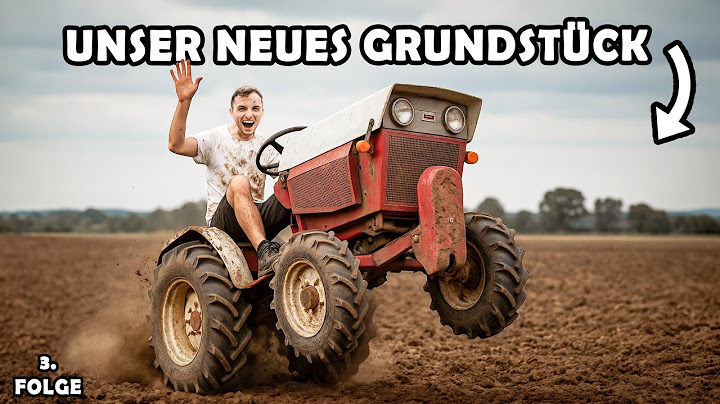 Neues GRUNDSTÜCK & unser erster TRAKTOR – jetzt wird’s ernst! | 100 Tage Autark - Folge 3