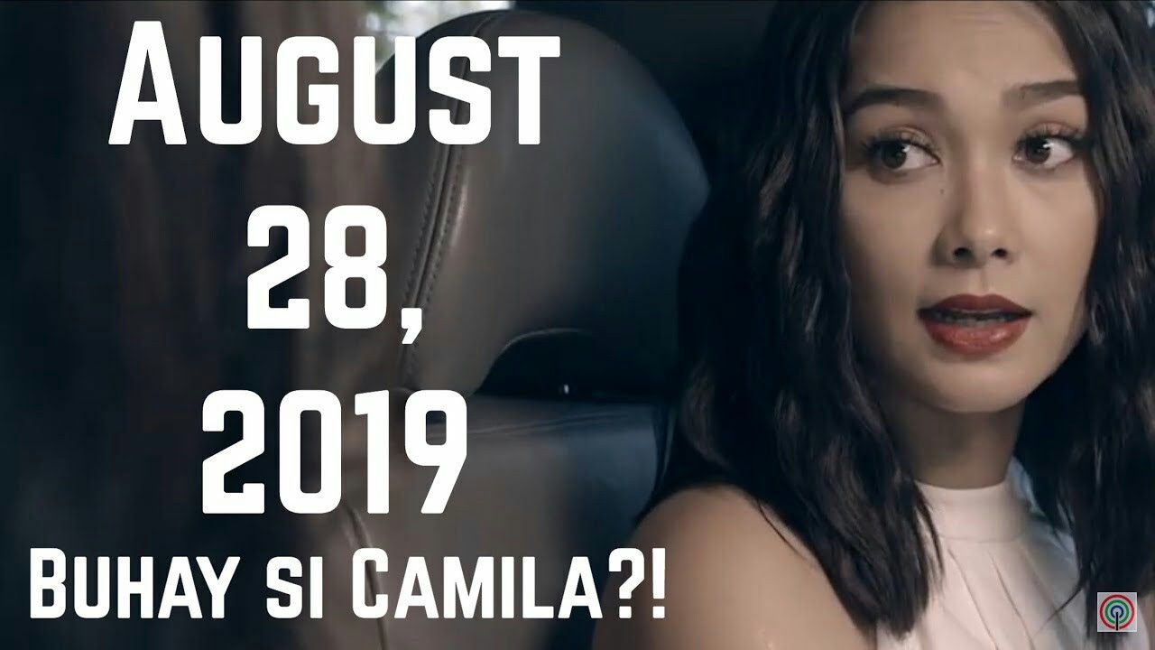 BUHAY SI CAMILA? 
THE KILLER BRIDE AUGUST 28 2019