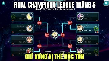 Poke đại chiến - Final Champions League tháng 5/2025: Giữ vững vị thế độc tôn...