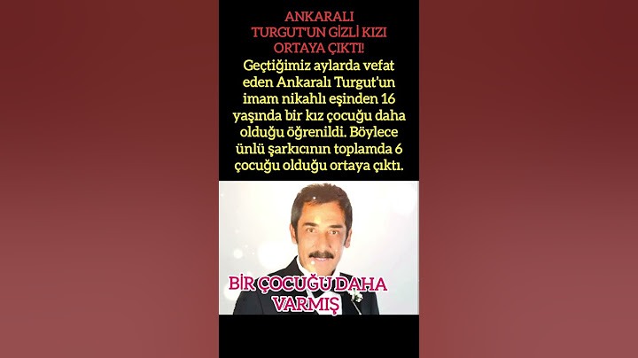 ANKARALI TURGUT'UN GİZLİ KIZI ORTAYA ÇIKTI!