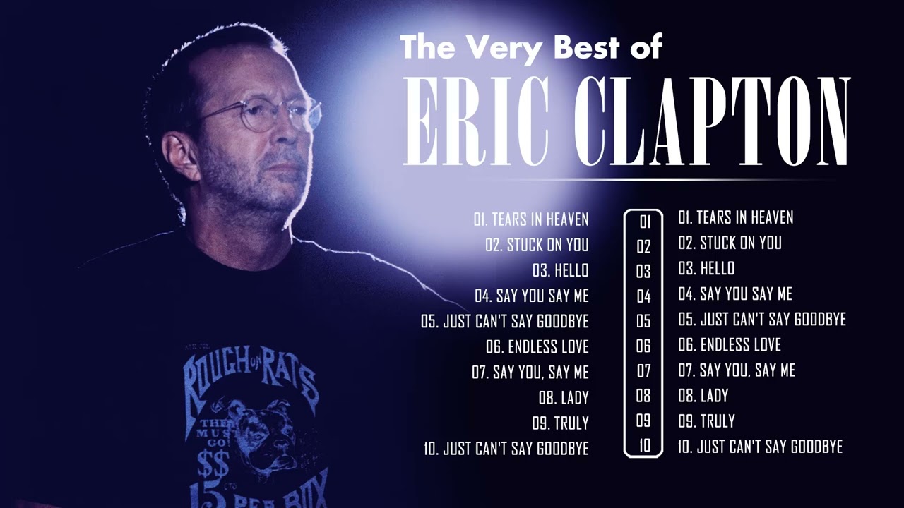 Eric Clapton - Tears In Heaven Full Album 🏆 Eric Clapton Greatest Hits