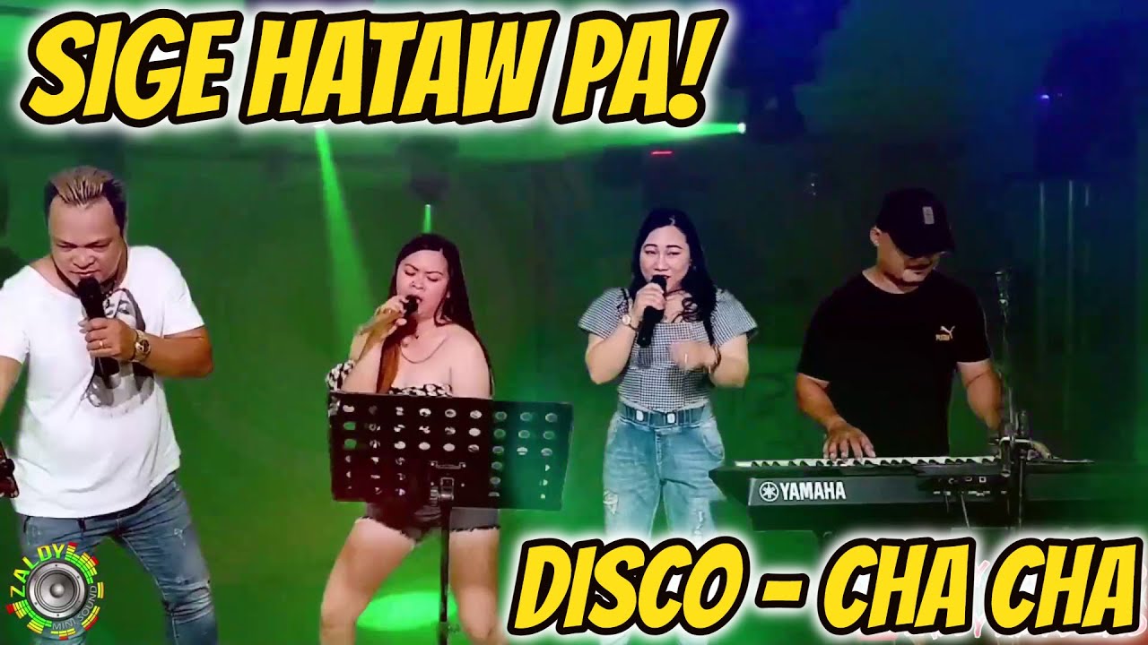 SIGE HATAW PA DISCO CHA   CHA   SAYAWAN NA RAMBO SABEL  MJ DUO FT ZALDY MINI SOUND