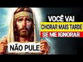 Deus diz voc vai chorar mais tarde se me ignorar agora