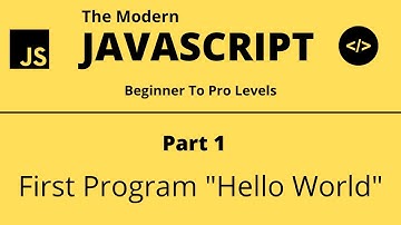 The Modern JavaScript Tutorial | Hello World | Part 1 | Tech Quick Learner