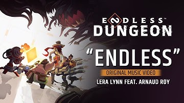 ENDLESS™ Dungeon - "Endless" Official Music Video (Lera Lynn ft. Arnaud Roy)