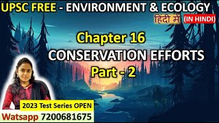 Information SHANKAR IAS ENVIRONMENT LECTURES IN HINDI | CHAPTER 16 | CONSERVATION EFFORTS (part 2) | VYSH IAS Guide