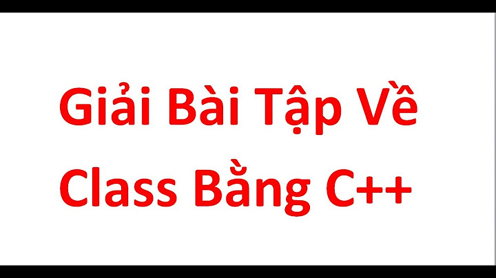 Bài tập về class trong c++ đường thẳng năm 2024