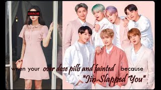 'When you OVER DOSE PILLS and FAINTED because JIN SLAPPED YOU '  # BTS 8TH MEMBER FF (EP:16)