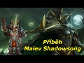 WoW Lore - Příběh Maiev Shadowsong [Cz/Sk]