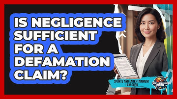 Is Negligence Sufficient For A Defamation Claim?