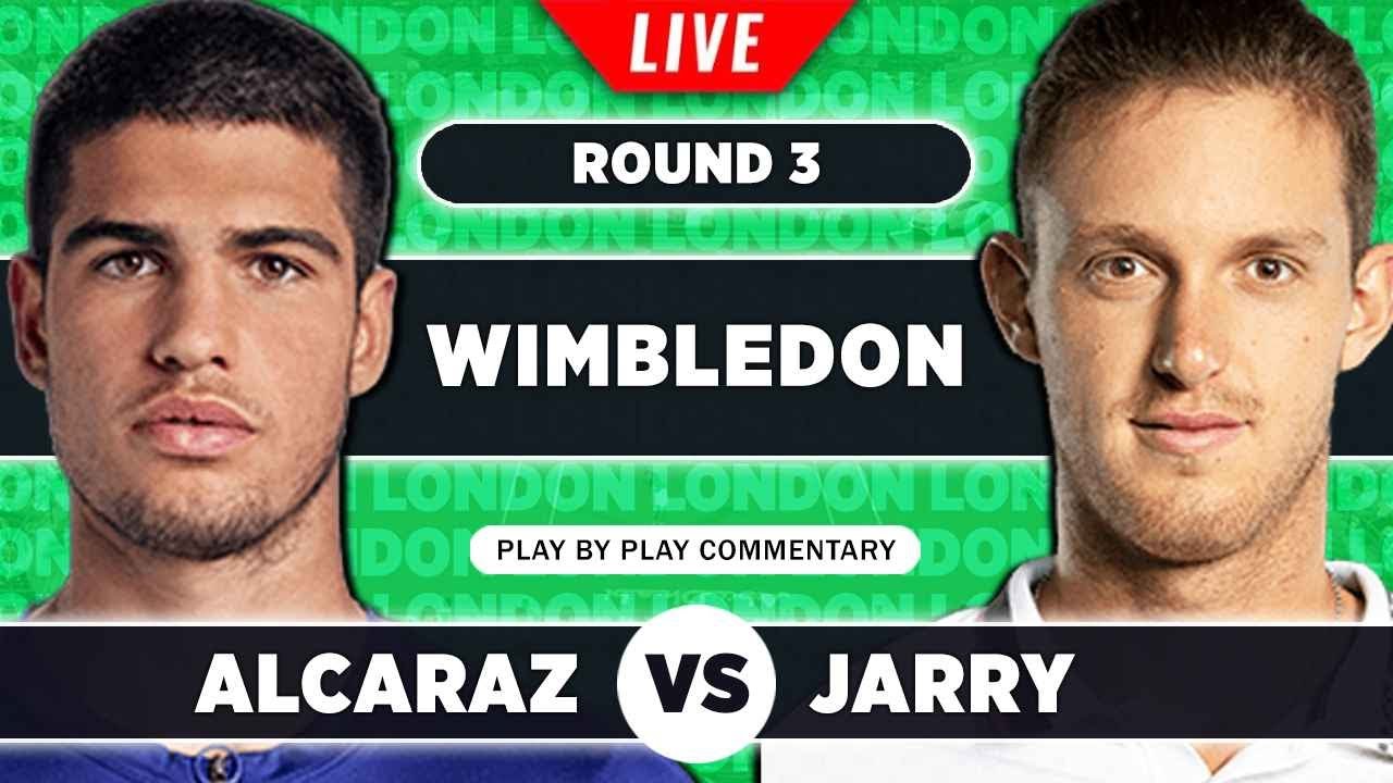 ALCARAZ vs JARRY Wimbledon 2023 LIVE Tennis Play-by-Play