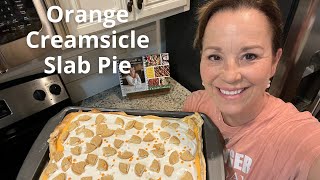 Orange Creamsicle Slab Pie | Easy dessert for summer | Semihomemade dessert recipe