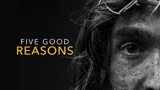 Five Good Reasons To Believe The Bible