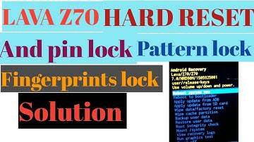 lava z70 hard reset and pattern pin  lock solution