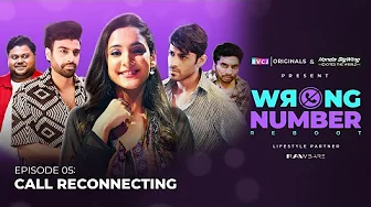 Wrong Number Reboot | E05 Call Reconnecting | Kanikka, Mohit, @iamarunkushwah, Rohan & Badri | RVCJ