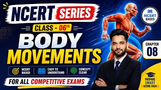 Body Movements | Class 6 Science NCERT for UPSC/NDA/CDS | Tathagata IAS