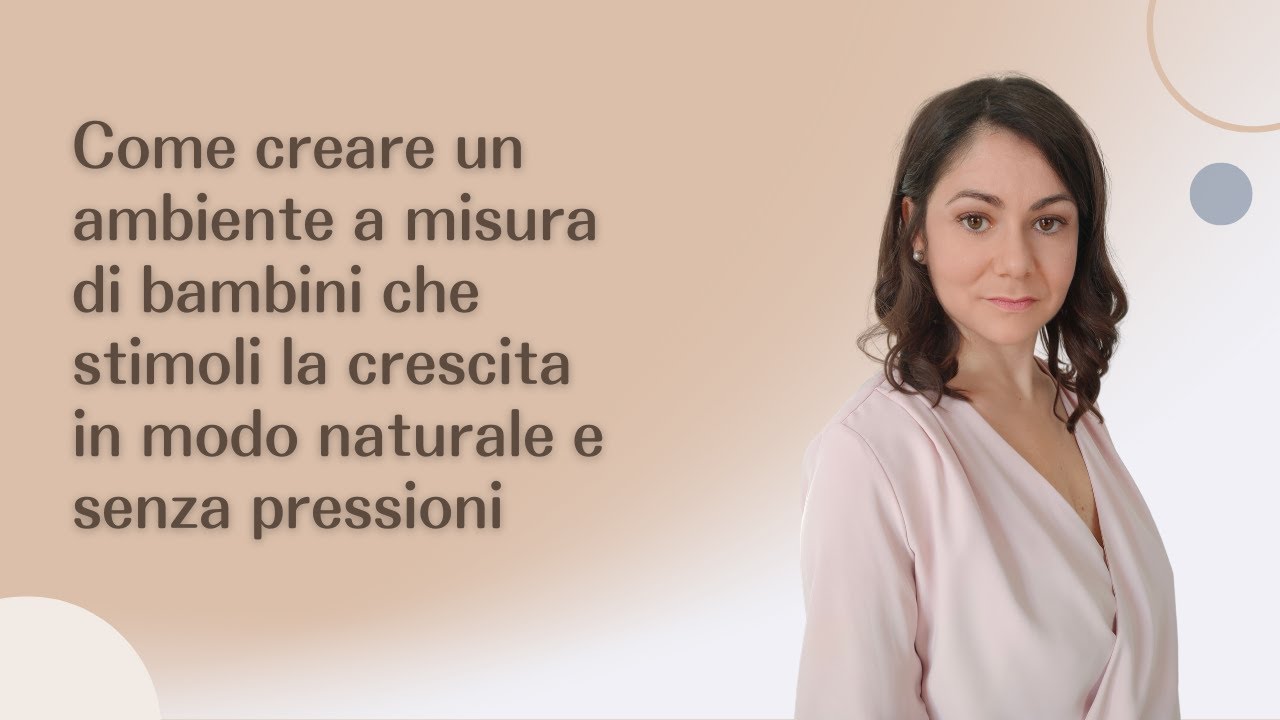 Creare un ambiente a misura di bambin@ che stimoli la crescita in modo ...