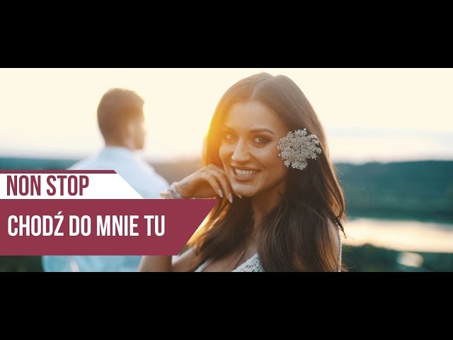 Non Stop - Chodz do mnie tu