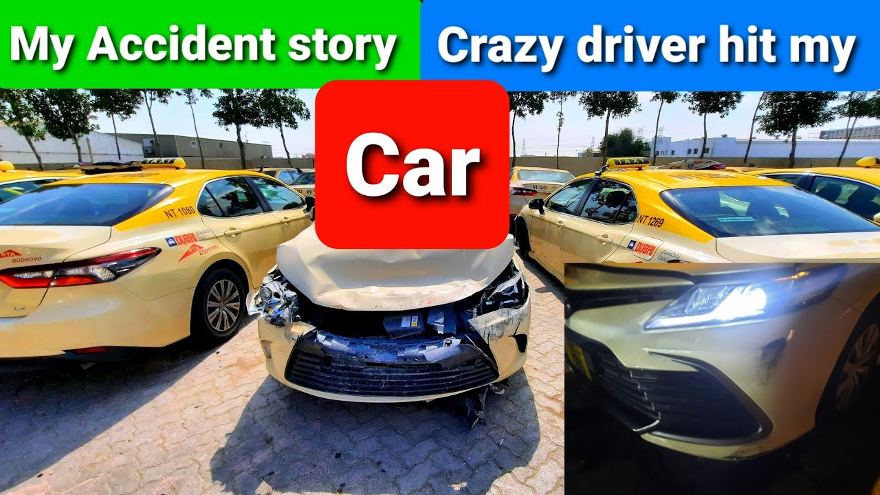 My Accident story Crazy driver hit my Car in dubai 🙃 dubai taxi