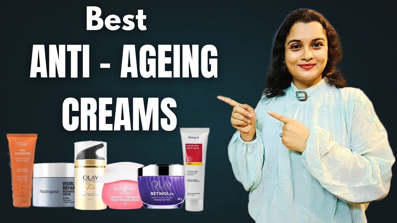 Best Anti-Ageing Creams ( कब से लगाएं?)