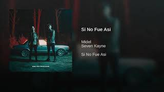 Seven Kayne feat Midel - Si no fue así  (Audio oficial)