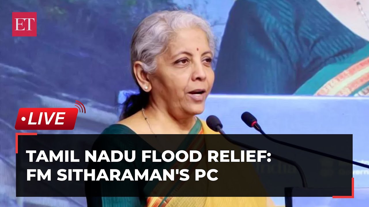 Tamil Nadu flood relief: Nirmala Sitharaman's press conference on govt efforts | LIVE