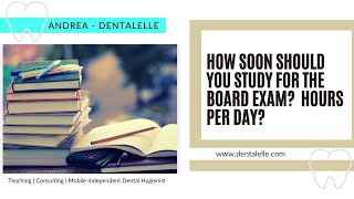How Soon Should You Start Studying for the Dental Hygiene Board Exam