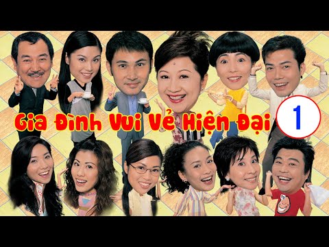 Video Gia Đình Vui Vẻ Hiện Đại tập 1 | Tiết Gia Yến, Lâm Văn... - youtube