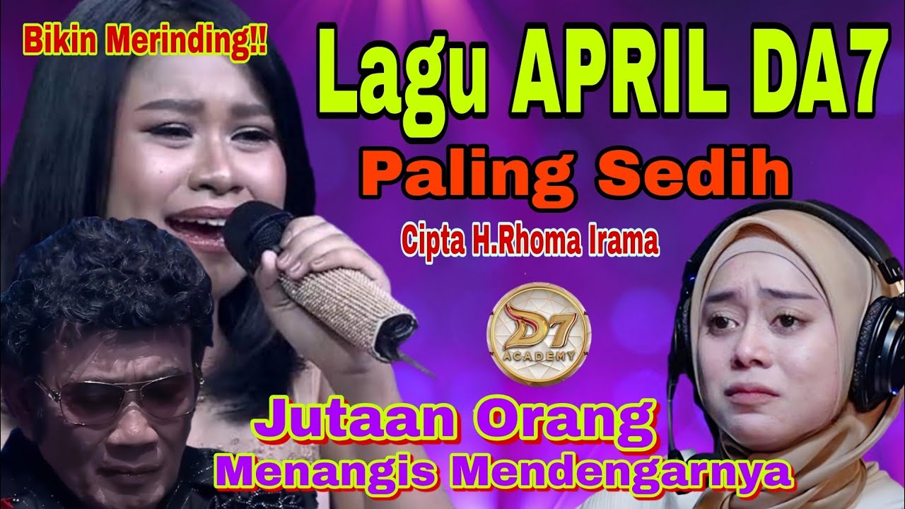 Lagu APRIL DA7 Paling Sedih [Cipta H.Rhoma Irama] | Bikin Jutaan Orang Menangis Mendengarnya