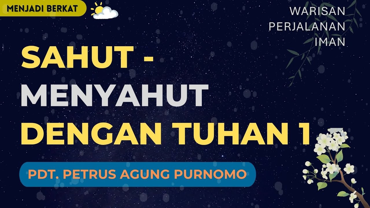 Pdt. Petrus Agung - Sahut Menyahut Dengan Tuhan 1
