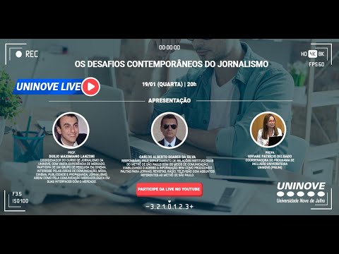 UNINOVE LIVE - OS DESAFIOS CONTEMPORÂNEOS DO JORNALISMO