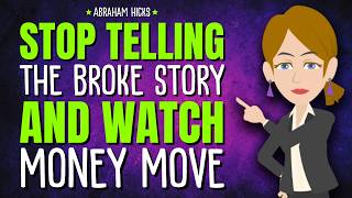 Stop Telling the Broke Story and Watch Money Move ✨ Abraham Hicks 2026