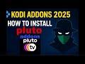 How to install Pluto Kodi Addons - best kodi addons 2025!!