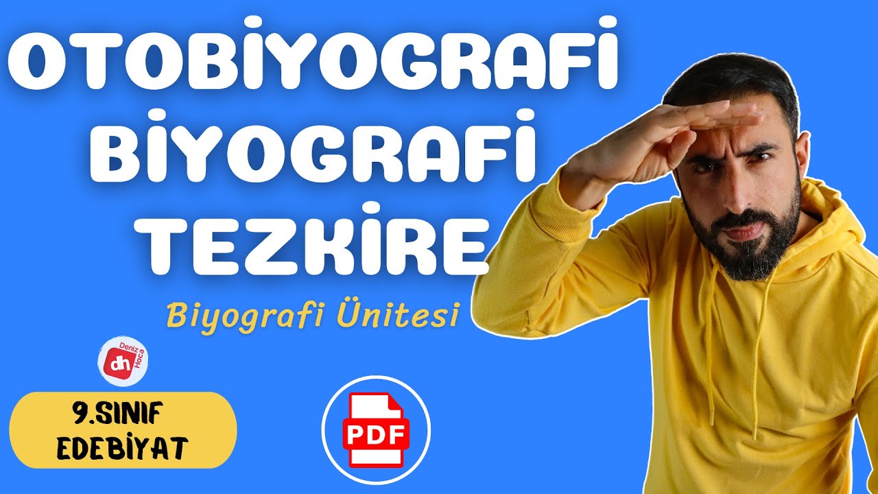 Biyografi - Otobiyografi - Tezkire 📌/ 9.Sınıf Edebiyat Biyografi Ünitesi / Deniz Hoca + PDF 📘📕