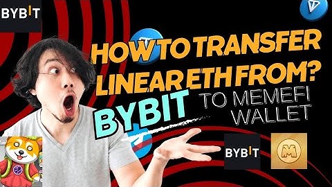 How to Transfer Linear ETH From Bybit to Memefi Wallet: Step-by-step Guide