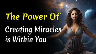 You have the power to create Miracles | Audiobook