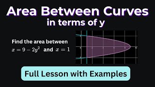 Area Between Curves dy | When to integrate with Respect to y